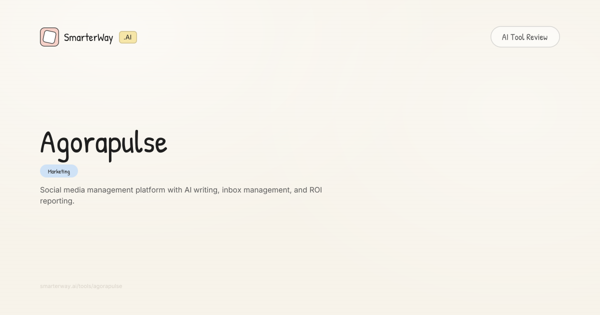 Agorapulse Review: Marketing AI Tool | SmarterWay.AI