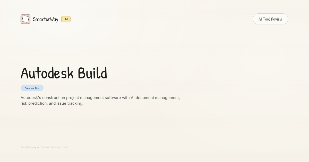 Autodesk Build Review: Construction AI Tool | SmarterWay.AI