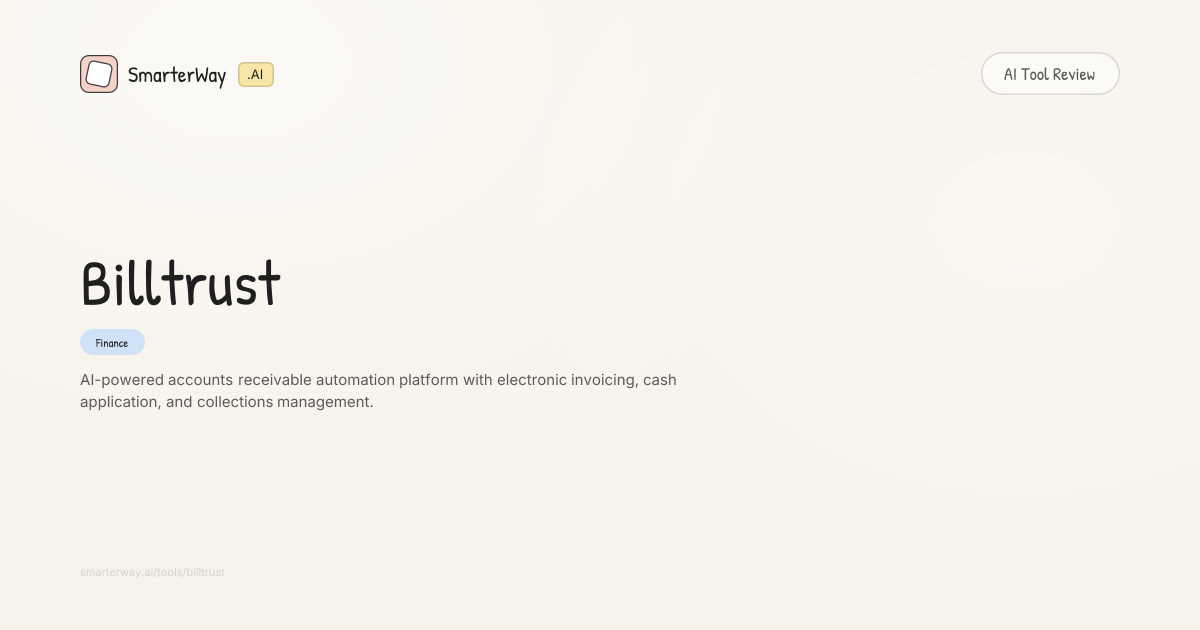 Billtrust Review: Finance AI Tool | SmarterWay.AI
