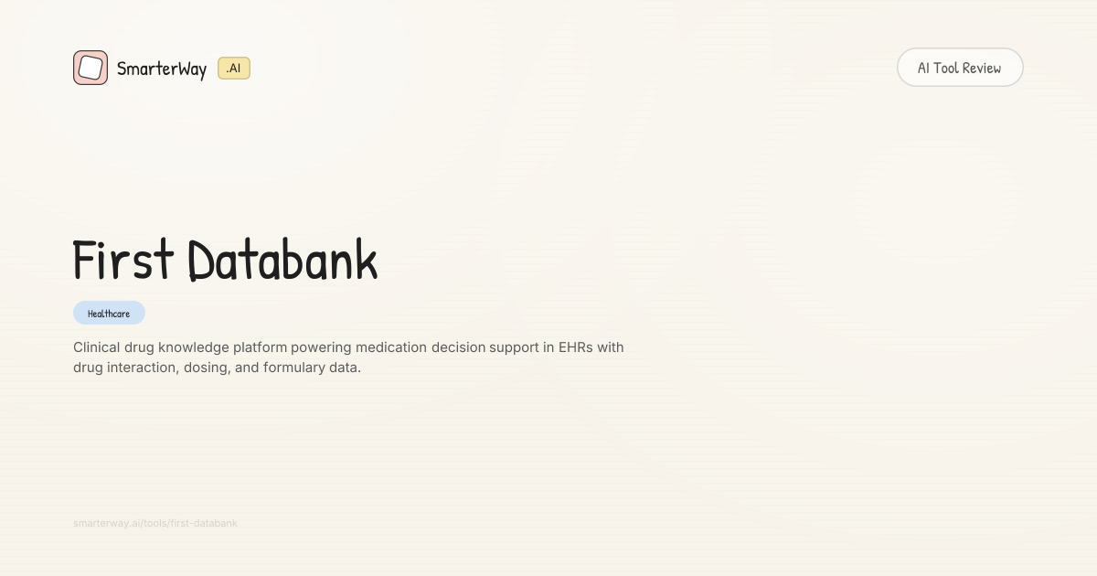First Databank Review: Healthcare AI Tool | SmarterWay.AI