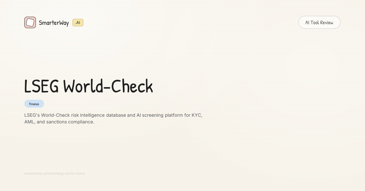 LSEG World-Check Review: Finance AI Tool | SmarterWay.AI