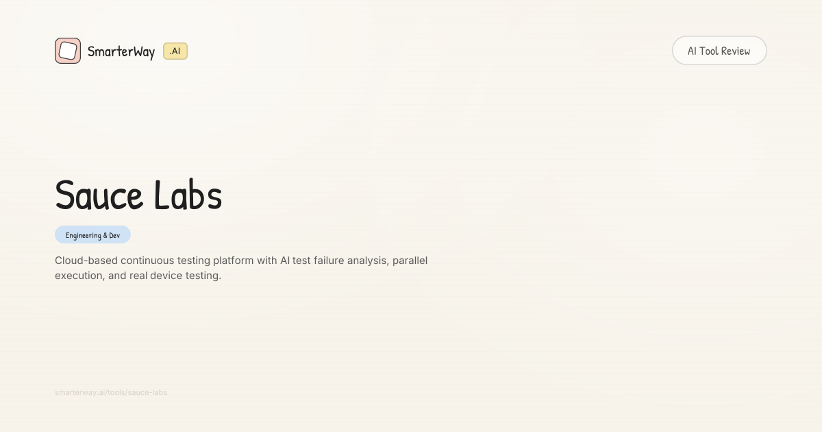 Sauce Labs Review: Engineering & Dev AI Tool | SmarterWay.AI