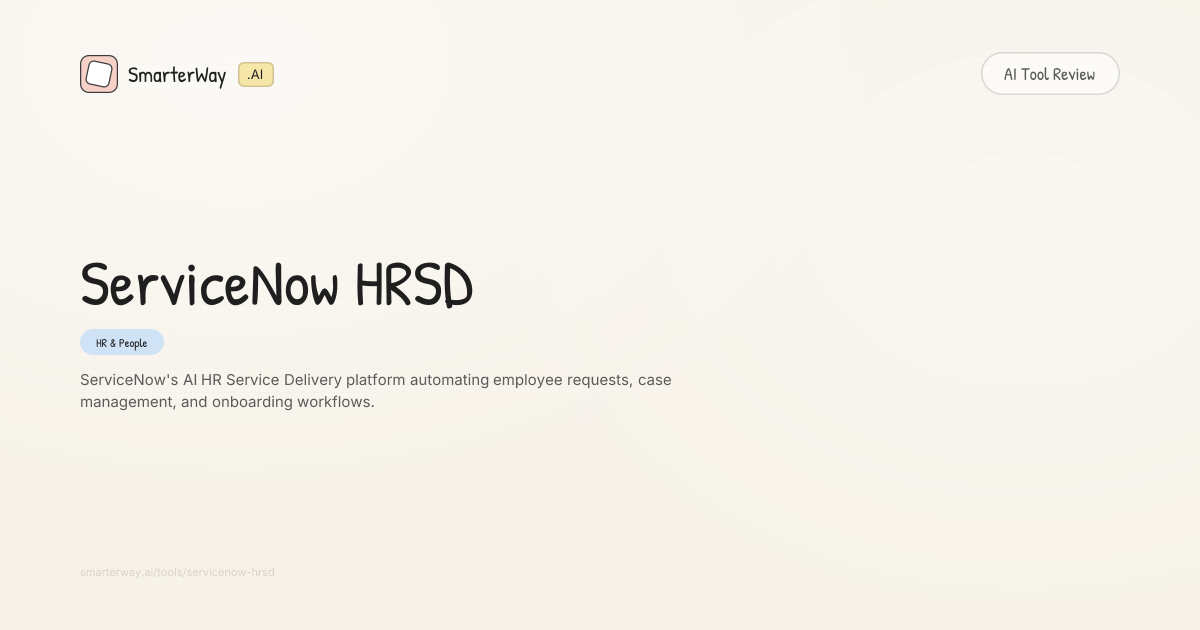 ServiceNow HRSD Review: HR & People AI Tool | SmarterWay.AI