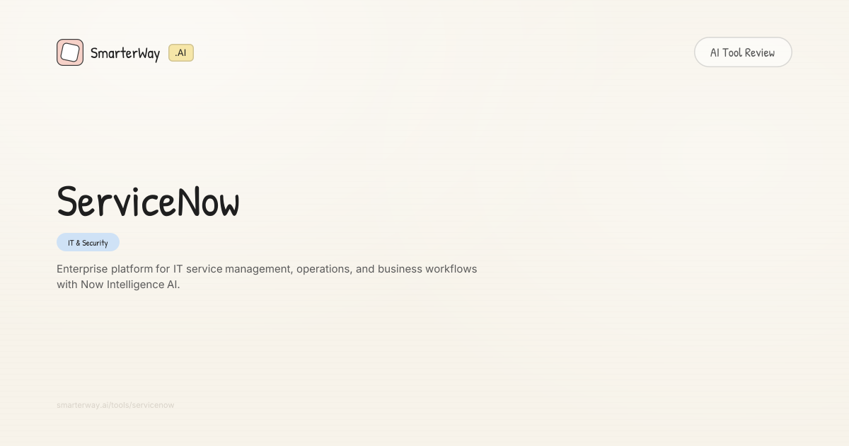 ServiceNow Review: IT & Security AI Tool | SmarterWay.AI
