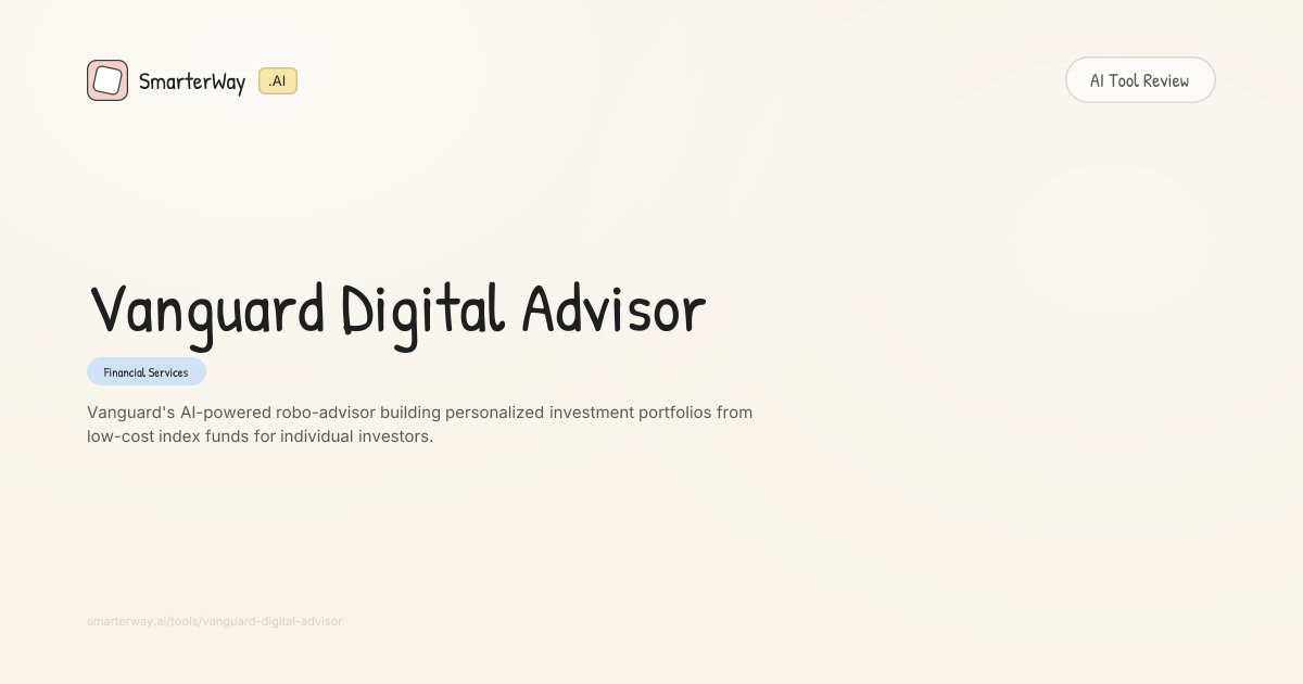 Digital Advisor Vanguard Digital Advisor Review: Financial Services AI Tool | SmarterWay.AI